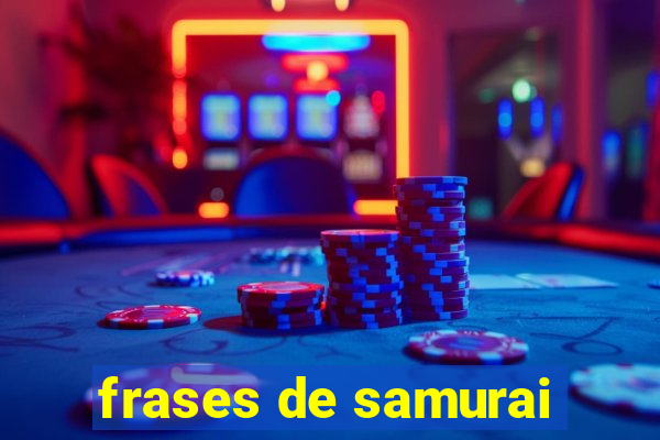 frases de samurai